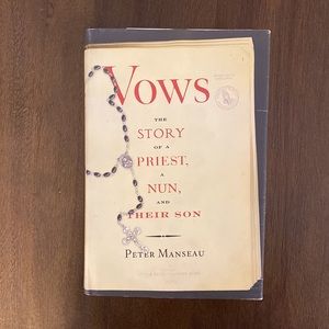 Vows: The Story of a Priest, a Nun, and Their Son by Peter Manseau (hardcover)